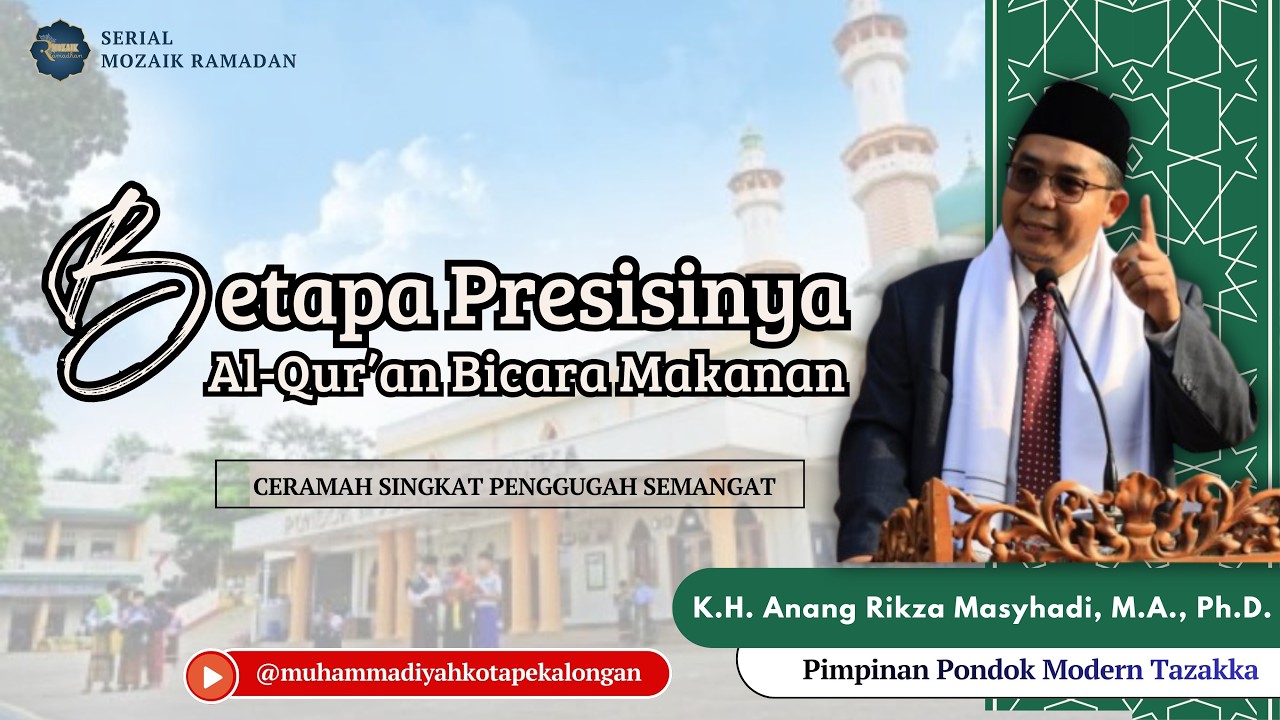 BETAPA PRESISINYA AL-QUR'AN BICARA MAKANAN I Mozaik Ramadan -  KH. Anang Rikza Masyhadi, MA., Ph.D.