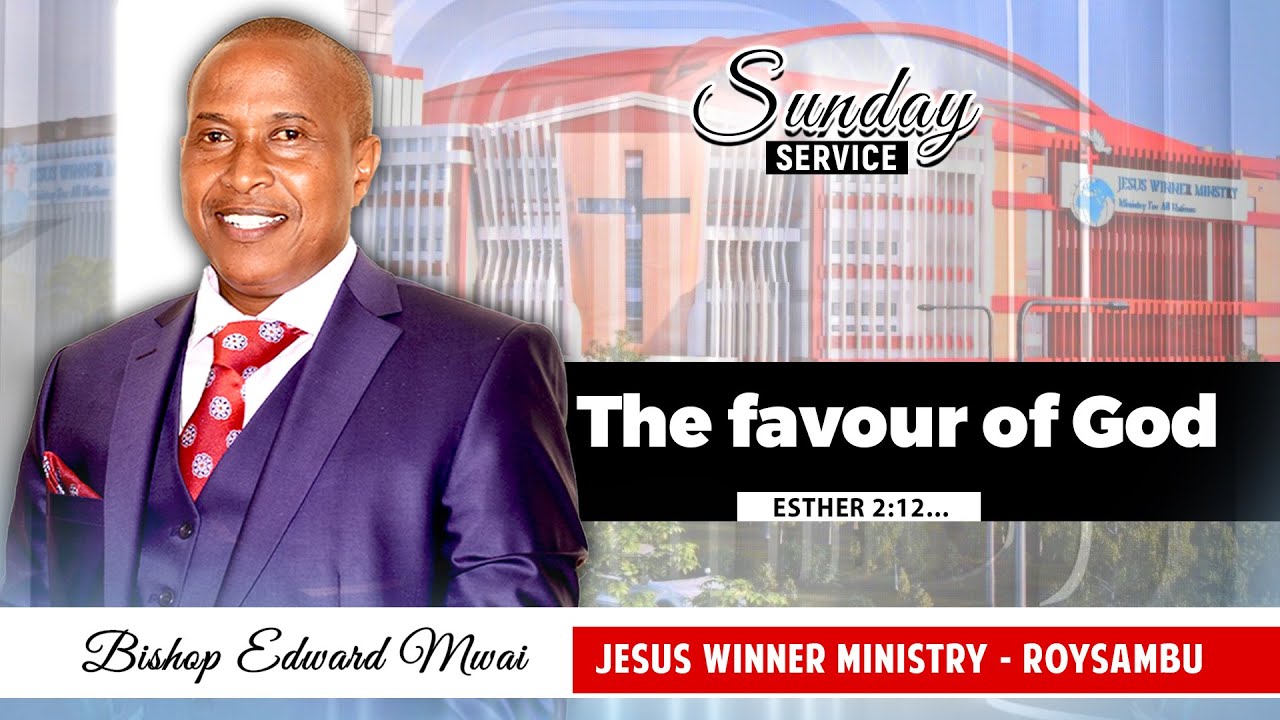 THE FAVOUR OF GOD - ( RUTH 2:8, ESTHER 2:12... )