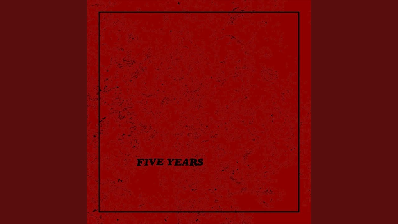 Five Years