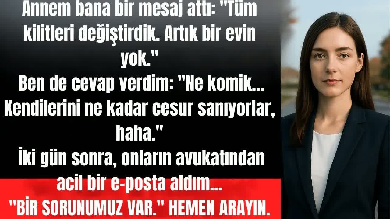 Annem Beni Eve Almadı ve Artık Bir Evim Olmadığını Söyledi. Sonra Avukatları Benimle İletişime Geçti