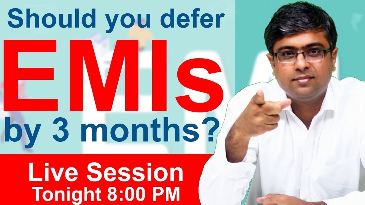 RBI Loan Moratorium - Should You delay your EMIs by 3 months?