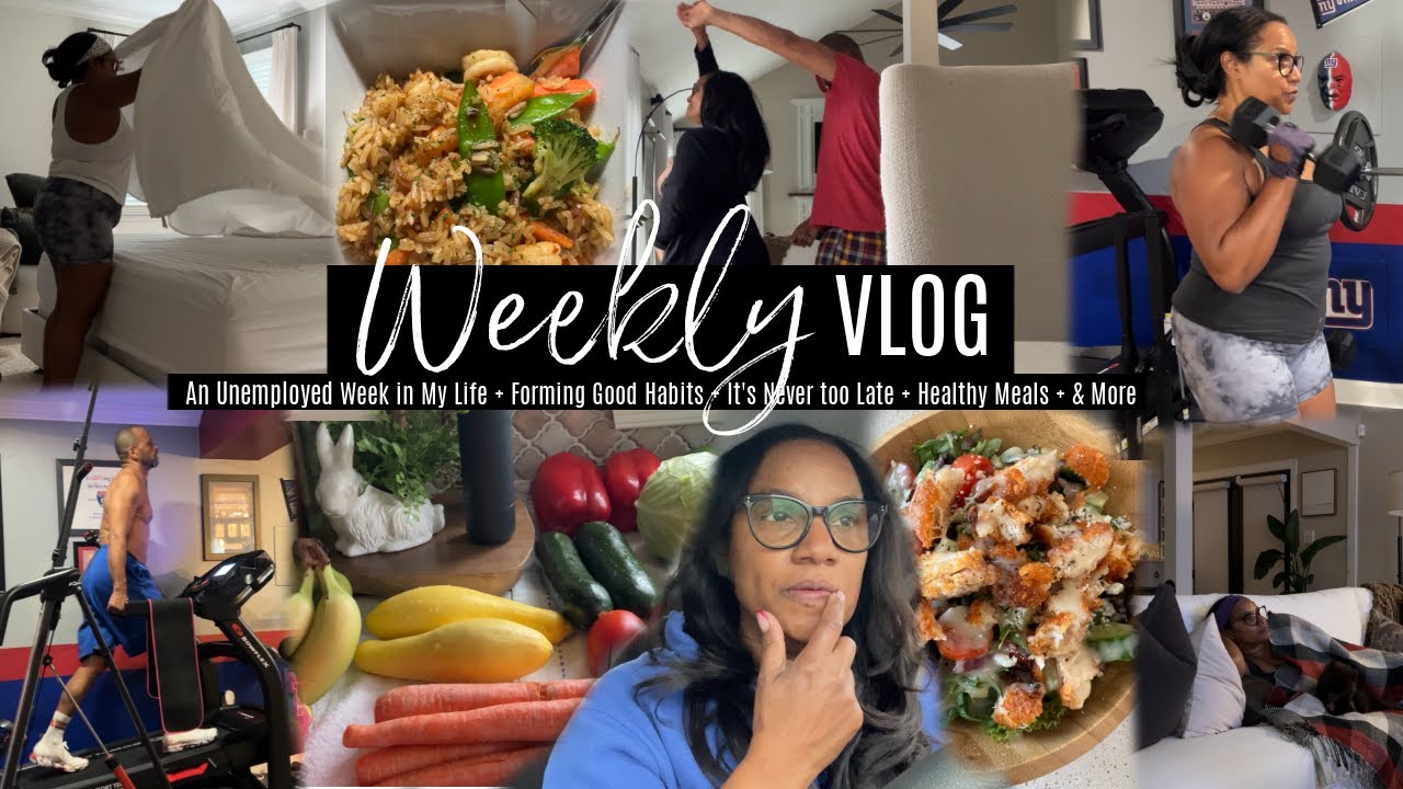 Vlog #156 | An Unemployed Week in My Life | Forming  Good Habits | Healthy Meals & More
