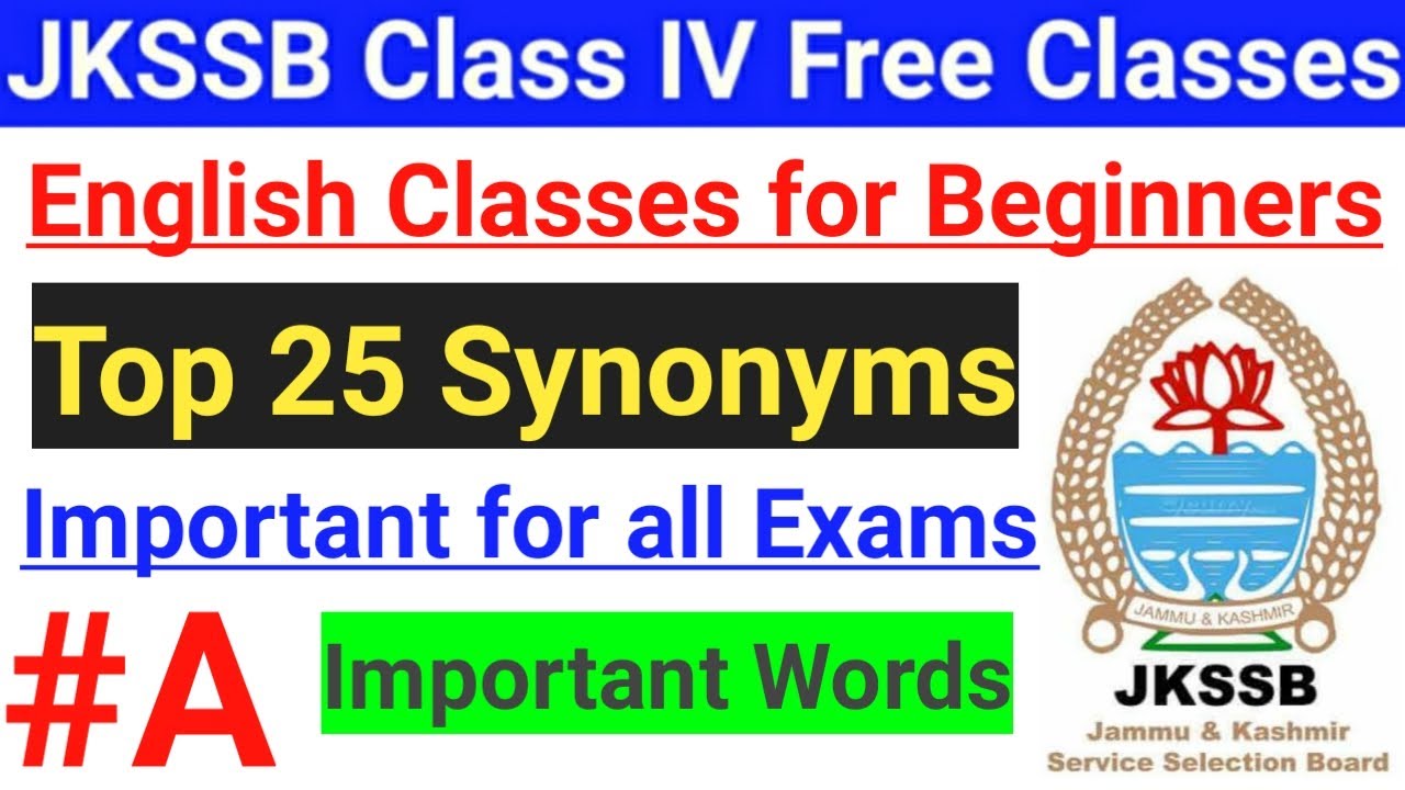 Important Synonyms // English Classes For JKSSB Class IV Vacancy || For beginners || Important 🔥🔥