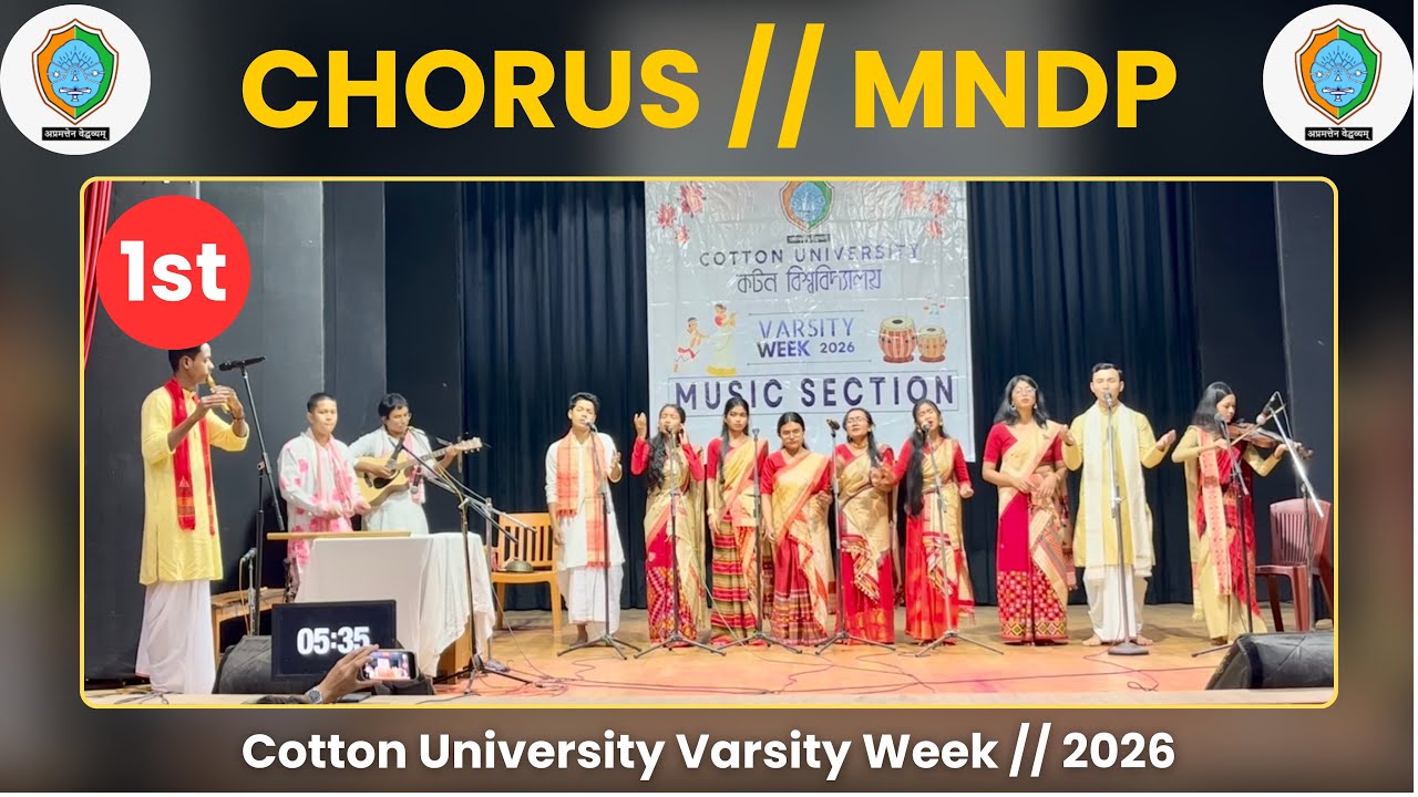 MNDP Chorus &ndash; 1st Position | Cotton University Varsity Week 2026