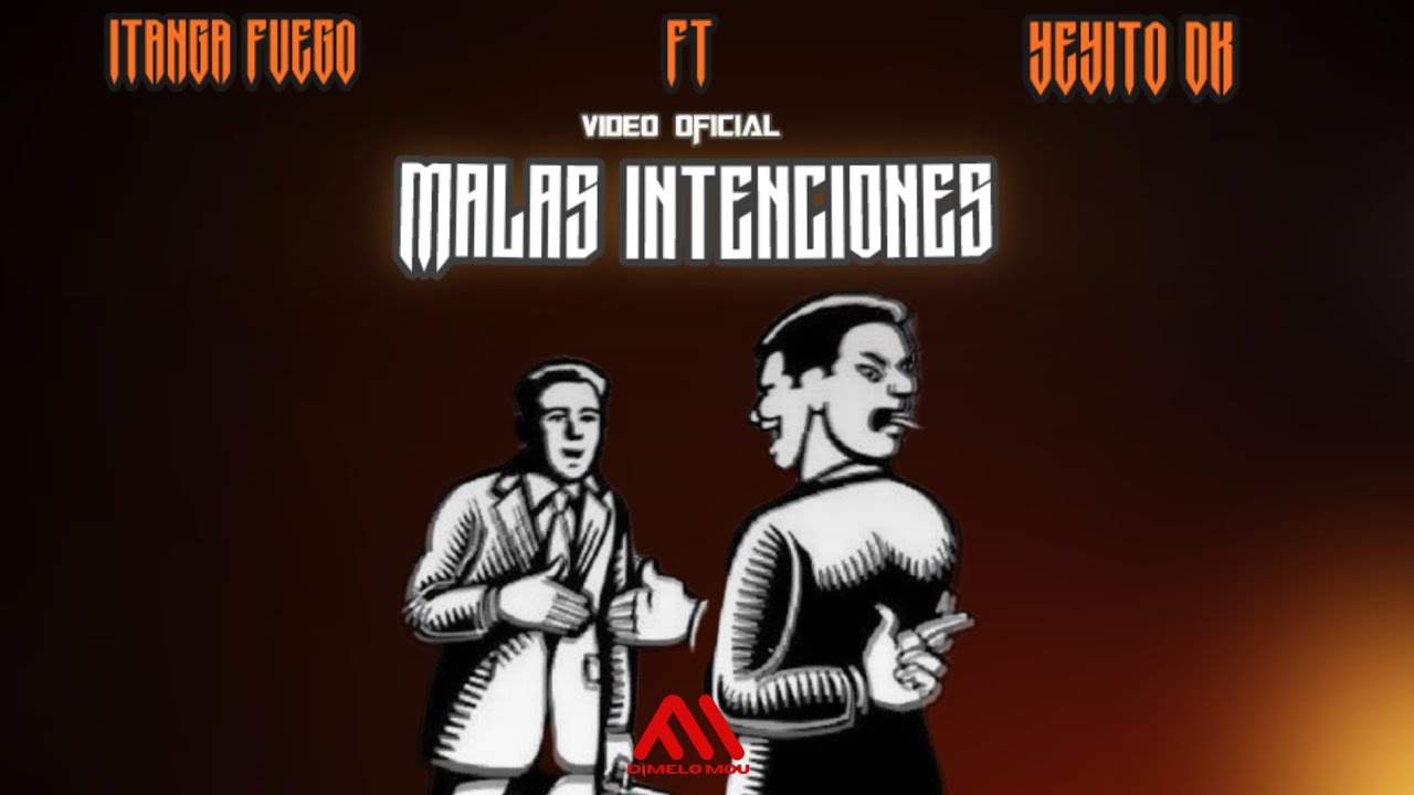 Itanga Fuego ❌YeyitoDK MALAS INTENCIONES 🎭 @DimeloMou (Video Oficial)