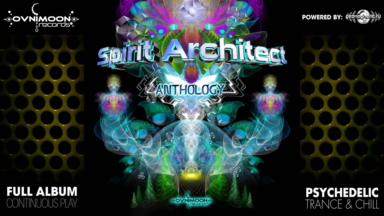 Spirit Architect - Anthology (ovnicd085/Geomagnetic Records/Psytrance)::Full Album