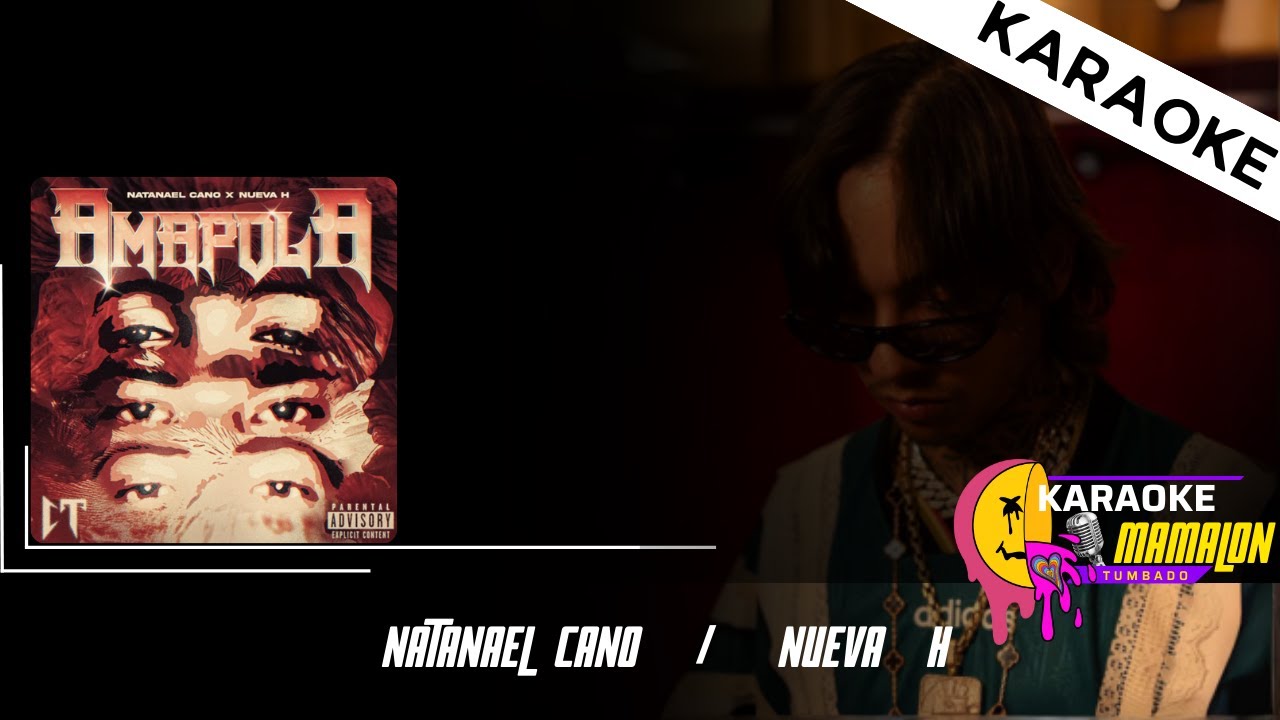 Amapola KARAOKE Natanael Cano / Nueva H Karaoke Kmamalon Tumbado