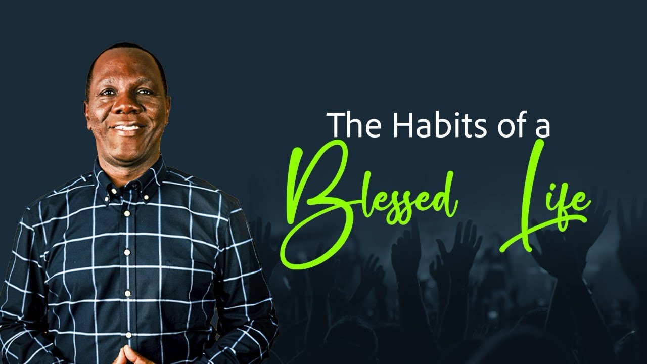 The Habits of a Blessed Life