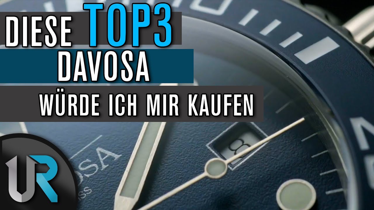 TOP3 DAVOSA UHREN: DIESE DAVOSA WÜRDE ICH MIR KAUFEN | 2021