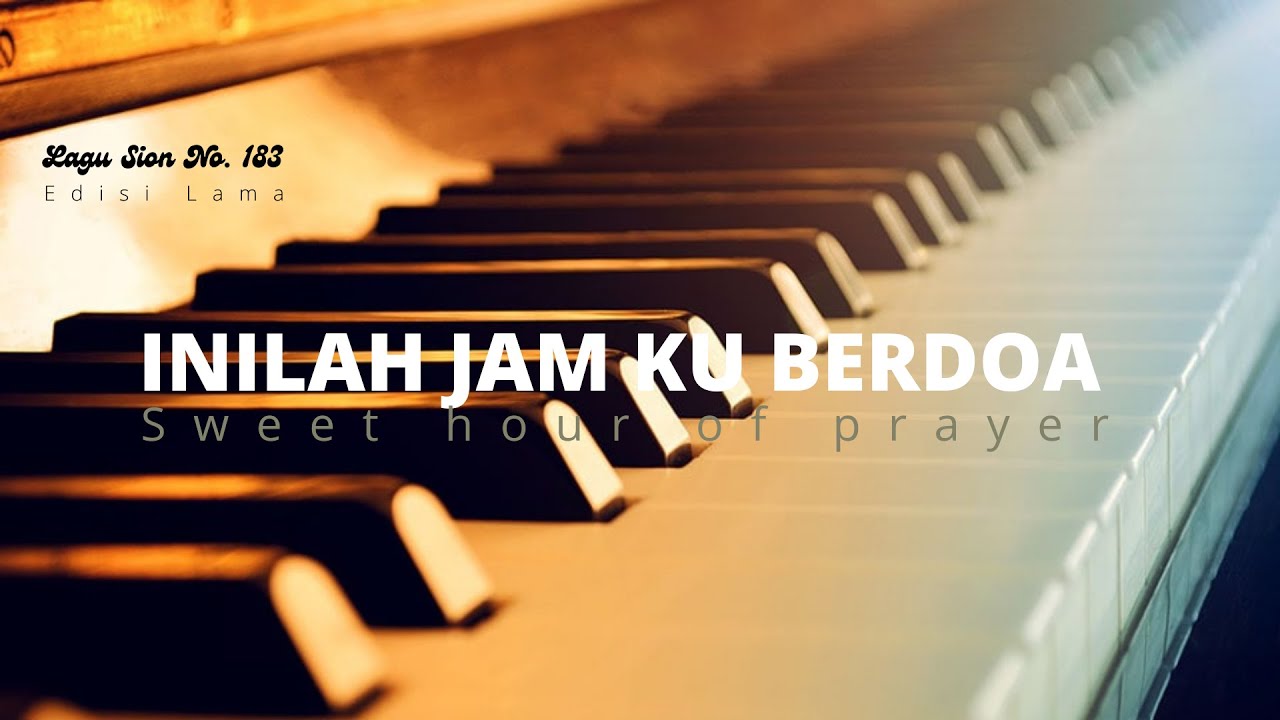 Lagu Sion 183  -- Inilah Jam Ku Berdoa (Sweet Hour of Prayer) |  Instrument