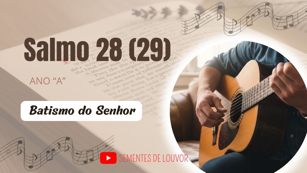 MELODIA DO SALMO 28(29) BATISMO DO SENHOR | ANO 