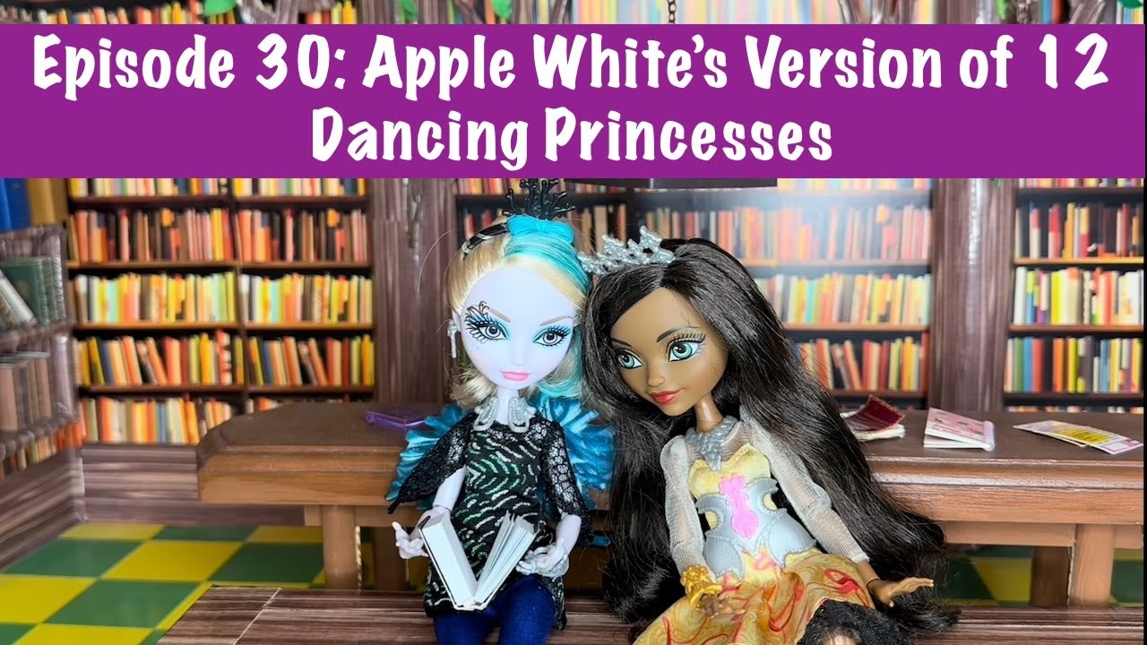 EVER AFTER HIGH DOLL SERIES: EPISODE 30, MORE THAN JUST A FAIRY TALE #everafterhigh #dollseries
