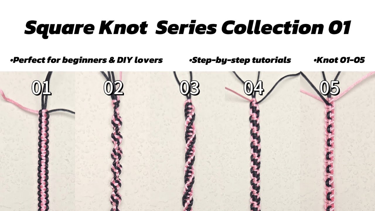 Square Knot Masterclass 01| From Basic Knots to Creative Variations