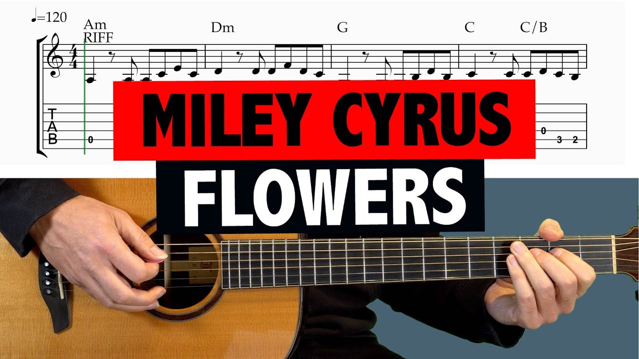 Miley Cyrus - Flowers - GUITAR TUTORIAL + TAB