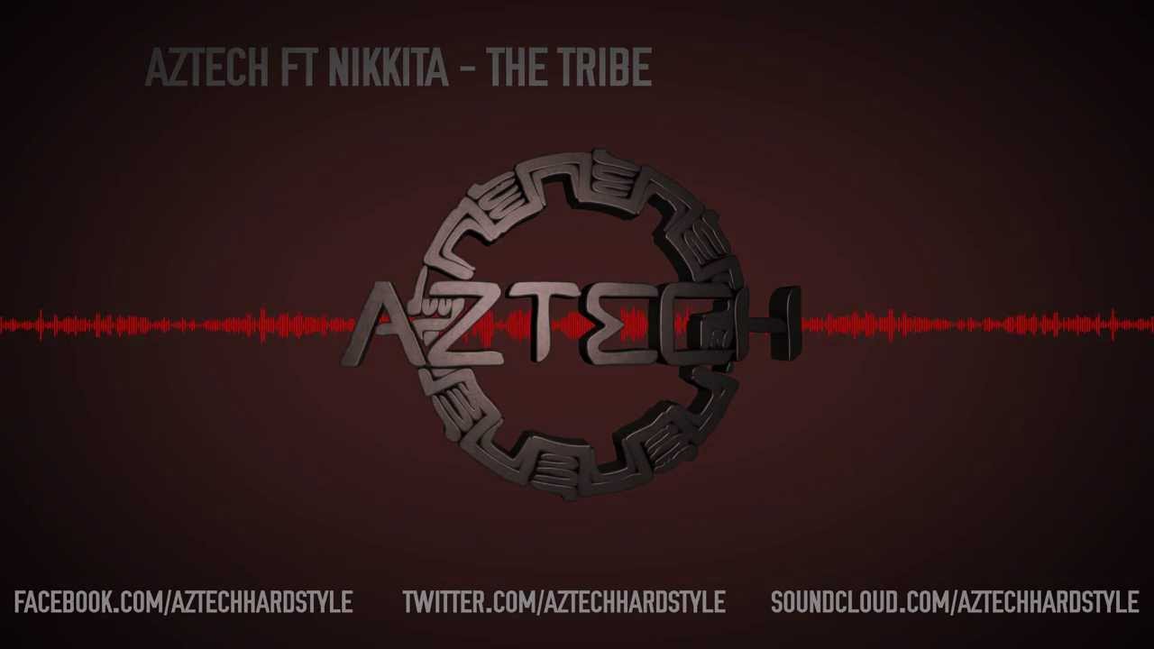 Aztech ft.  Nikkita - The Tribe