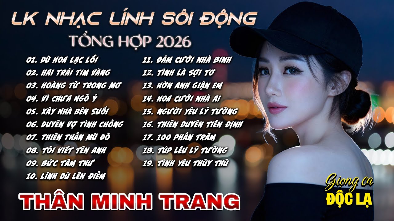 LK L&Iacute;NH  S&Ocirc;I ĐỘNG TỔNG HỢP MỚI NHẤT 2026 - Th&acirc;n Minh Trang (Giọng ca Độc Lạ) | Nhạc Hay Mọi Thời Đại