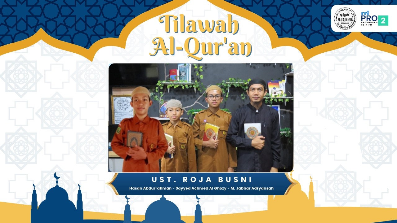 Tilawah Al-Quran Pro 2 Pekanbaru Bersama Ust. Roja Busni dan Pelajar SMP IT AN-Nawawi Kota Pekanbaru