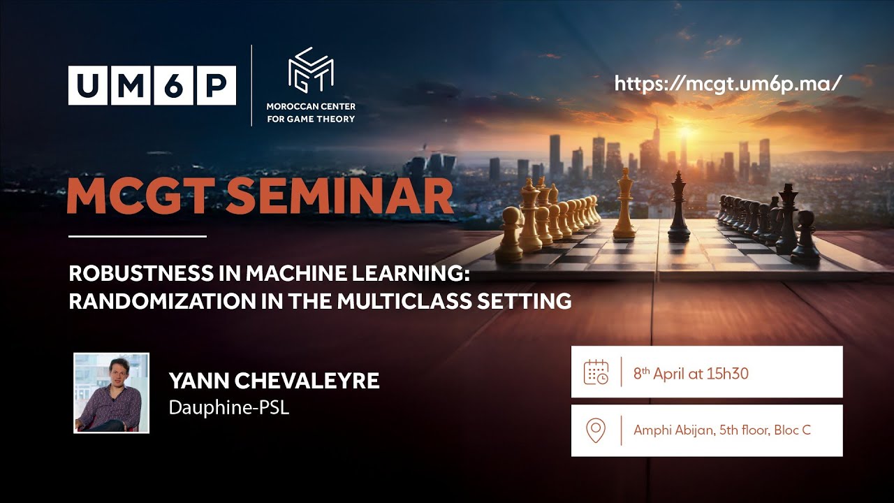 MCGT SEMINAR - ROBUSTNESS IN MACHINE LEARNING BY YANN CHEVALLEYRE