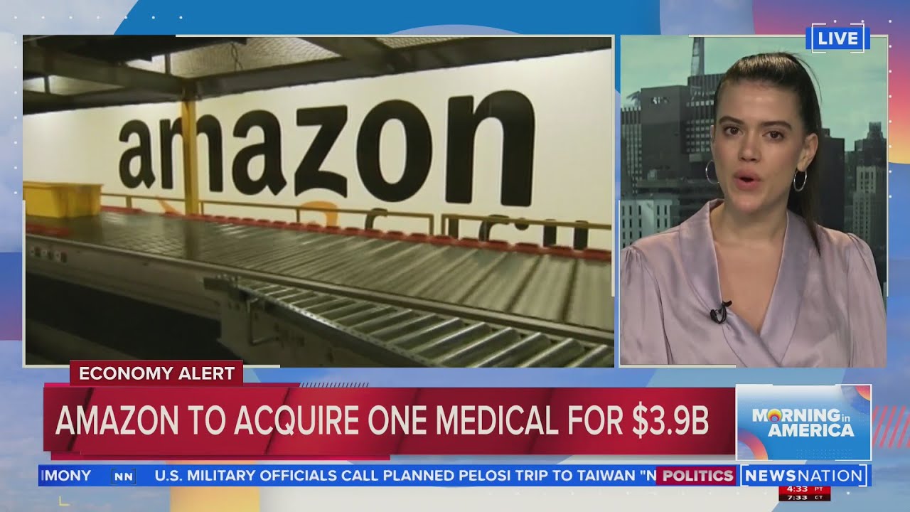Amazon to acquire One Medical | Morning in America