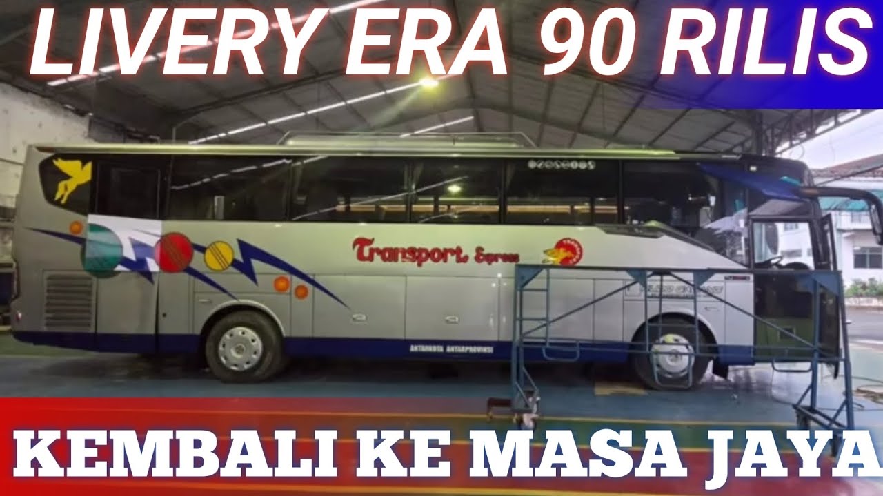 Livery ERA 90 dimana masa kejayaan transport ekspress kembali crew otw jemput 