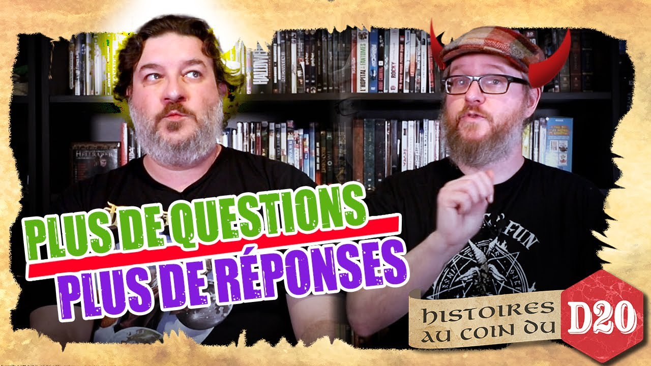NOUVEAUX CONSEILS JEU DE RÔLE : Nos réponses à Vos questions - histoires au coin du D20