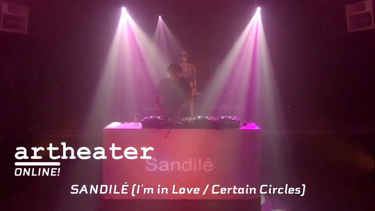 Artheater Online: Sandilé (I'm in Love - Certain Circles)