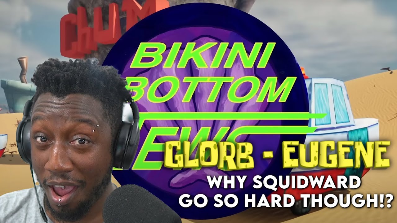 TheBlackSpeed Reacts to EUGENE by GLORB! Ain't no reason Bikini Bottom needed to go this crazy.