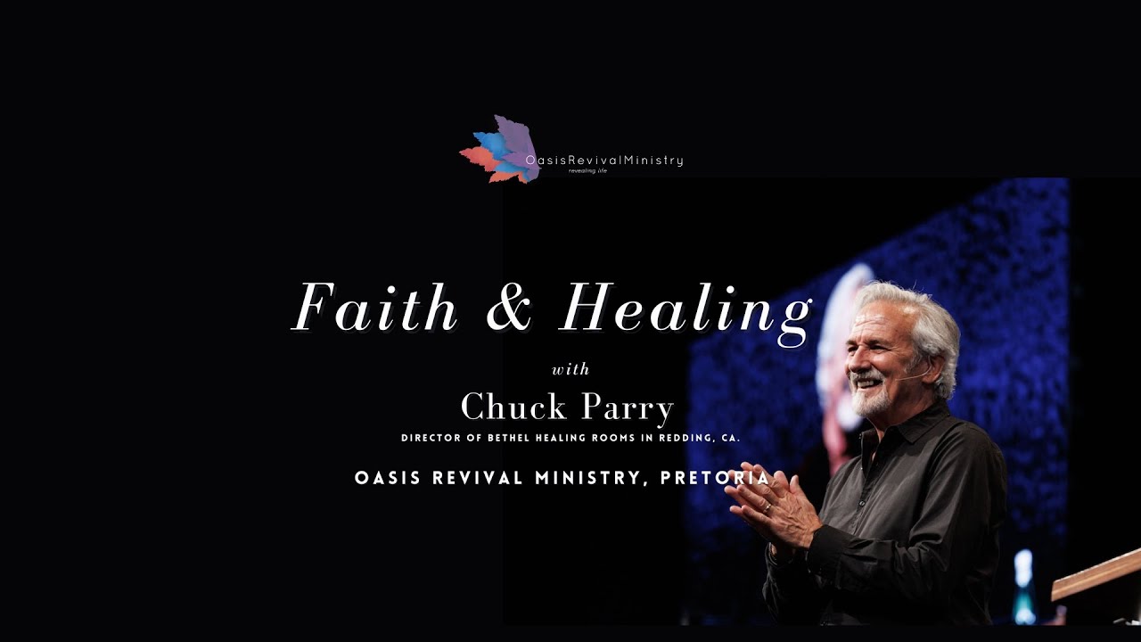 Healing Activated, The Free Gift of His Presence | Chuck Parry