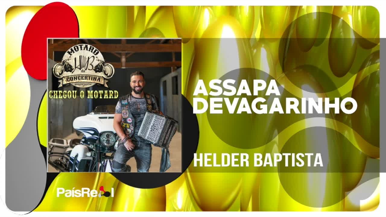 Helder Baptista - Assapa Devagarinho