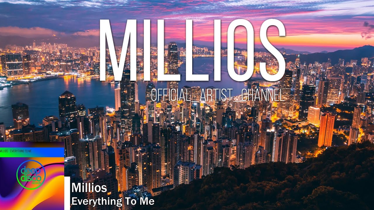 Millios - Everything To Me