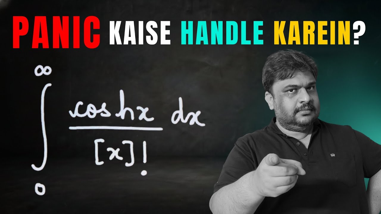 PANIC Kaise Handle Karein? 🤯 | Integration Tricks & Mindset | JEE Maths | JEE 2026–27 | Anshul Sir
