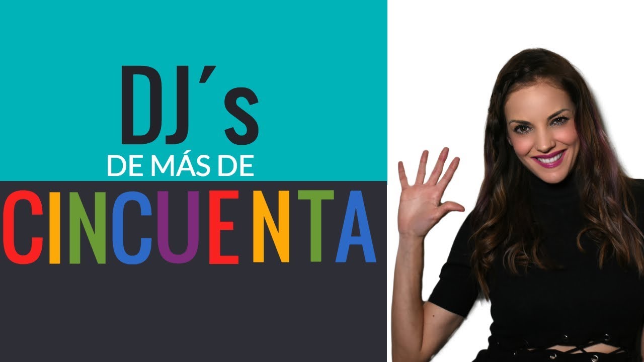 DJS CON MAS DE 50 AÑOS