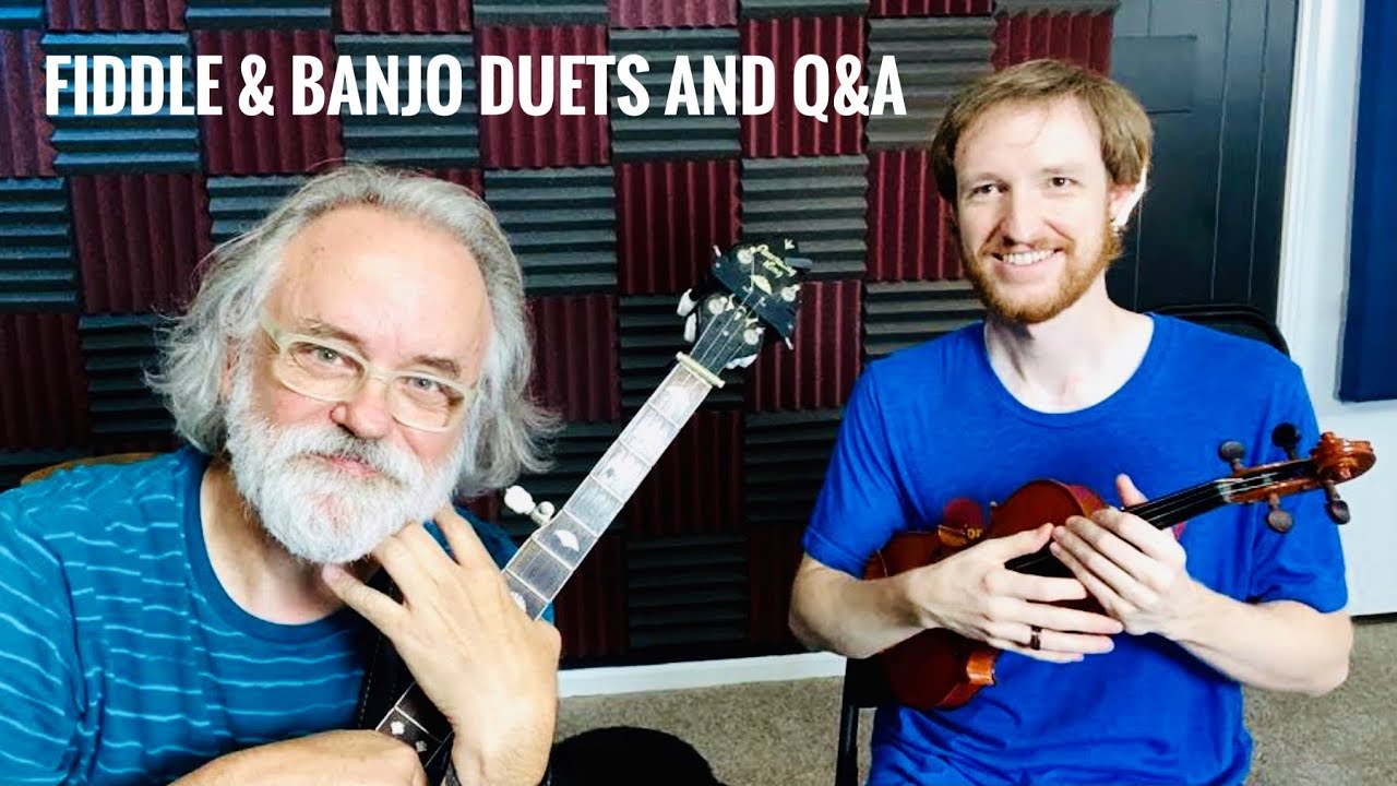 Fiddle & Banjo Chat with John and Jim
