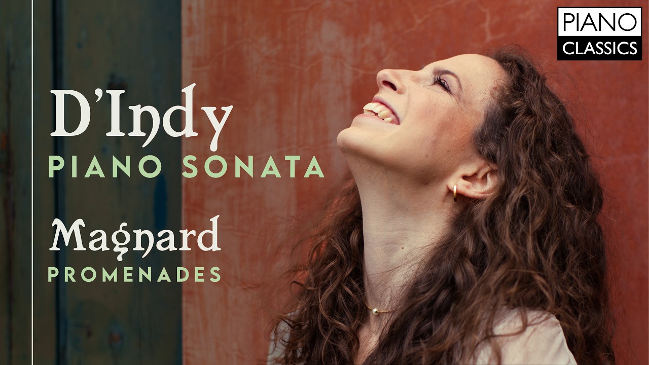 D'Indy: Piano Sonata & Magnard: Promenades