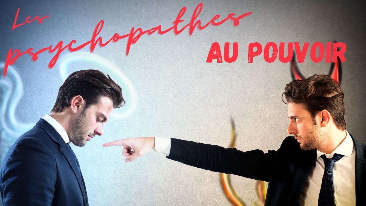 Les psychopathes au pouvoir