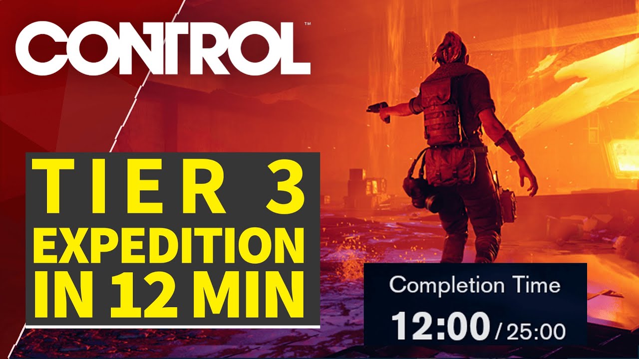 Control - Tier 3 Expedition in 12 Min [PC MAX 1440p60]
