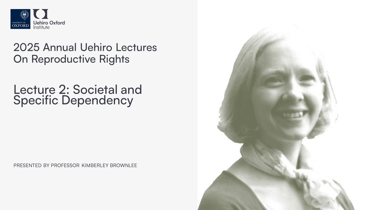 2025 Annual Uehiro Lectures: Reproductive Rights (Lecture 2/3)