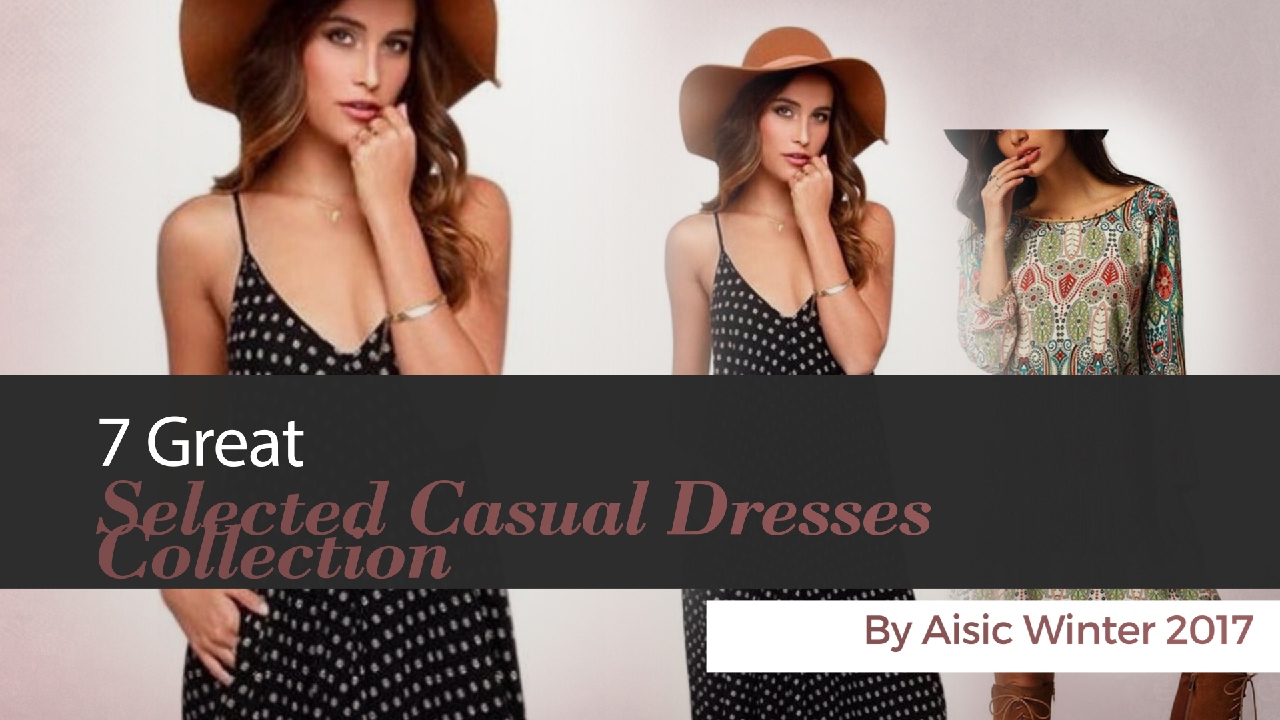 7 Great Selected Casual Dresses Collection By Aisic Winter 2017