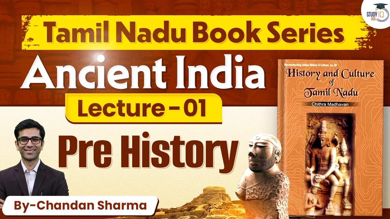 Tamil Nadu History Series By Chandan Sharma for UPSC IAS | Ancient History | Lec 01 | UPSC