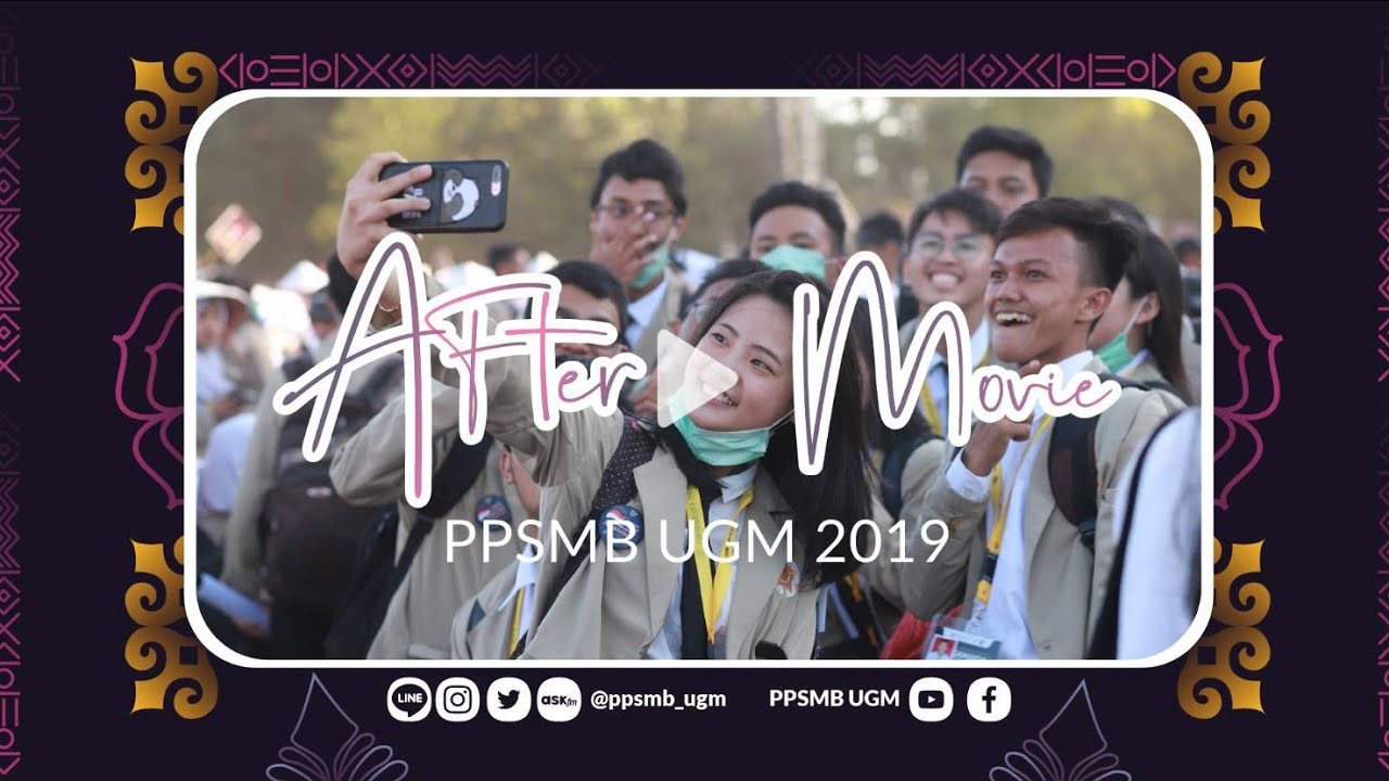 AFTER MOVIE PPSMB UGM 2019