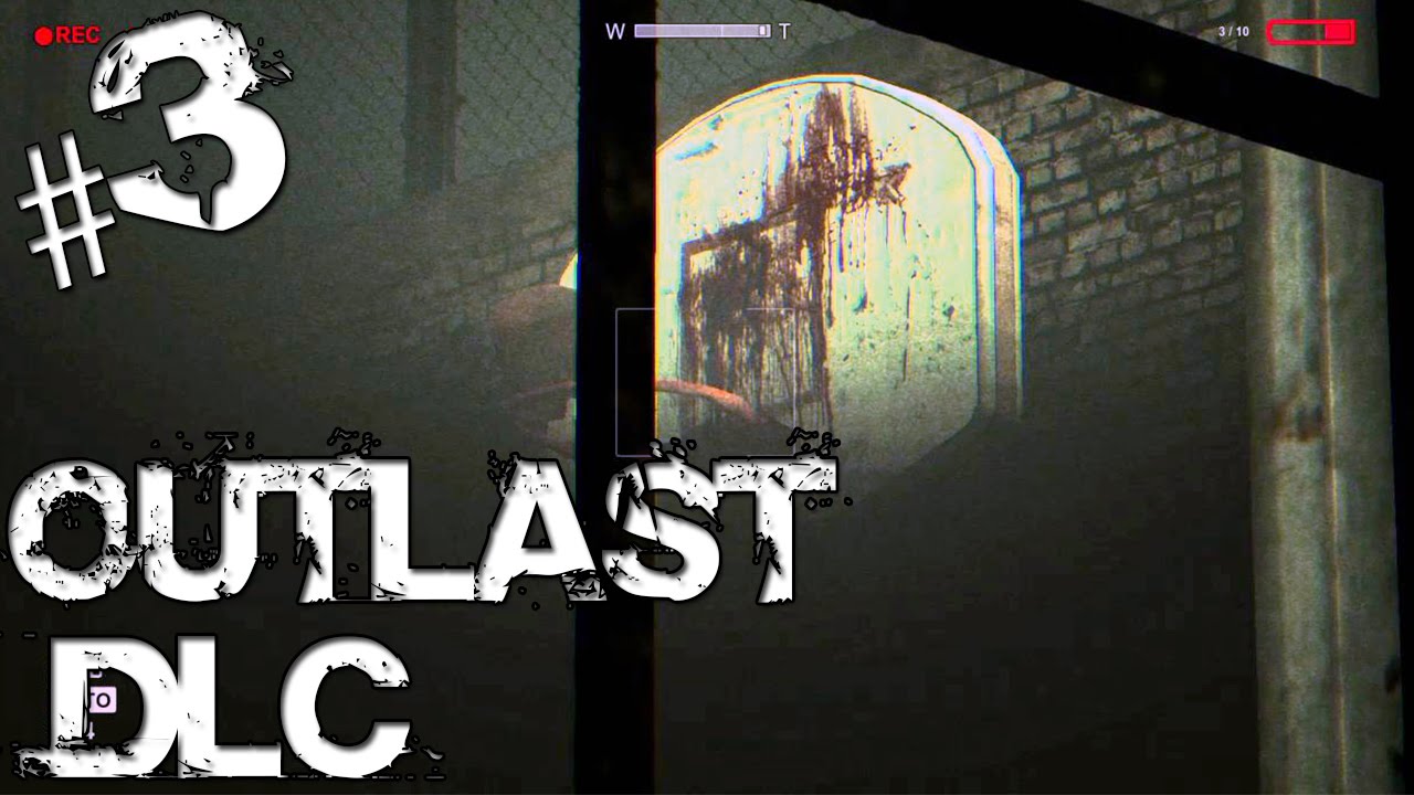 OUTLAST DLC | PART 3 | IS BALL REALLY LIFE?!