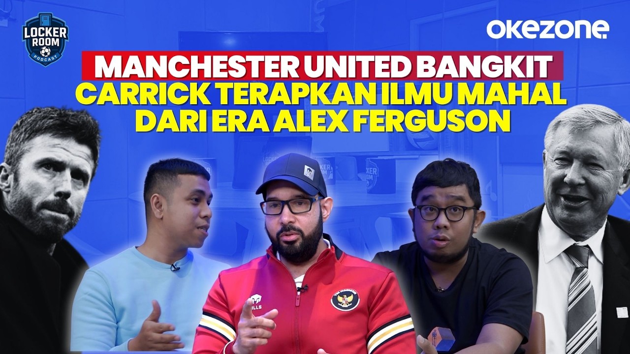 Manchester United Bangkit, Carrick Terapkan Ilmu Mahal dari Era Alex Ferguson | Locker Room