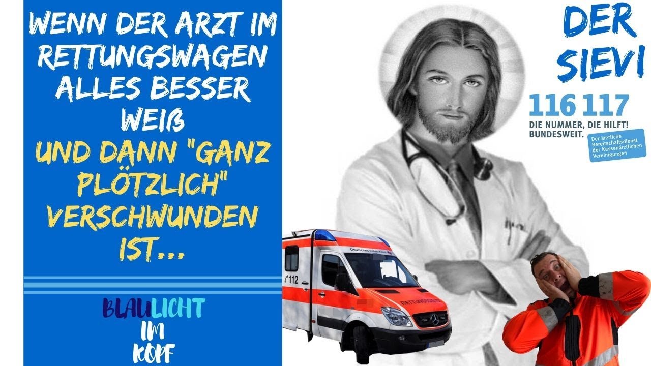 Wenn der Arzt im Rettungswagen alles besser weiß und dann 