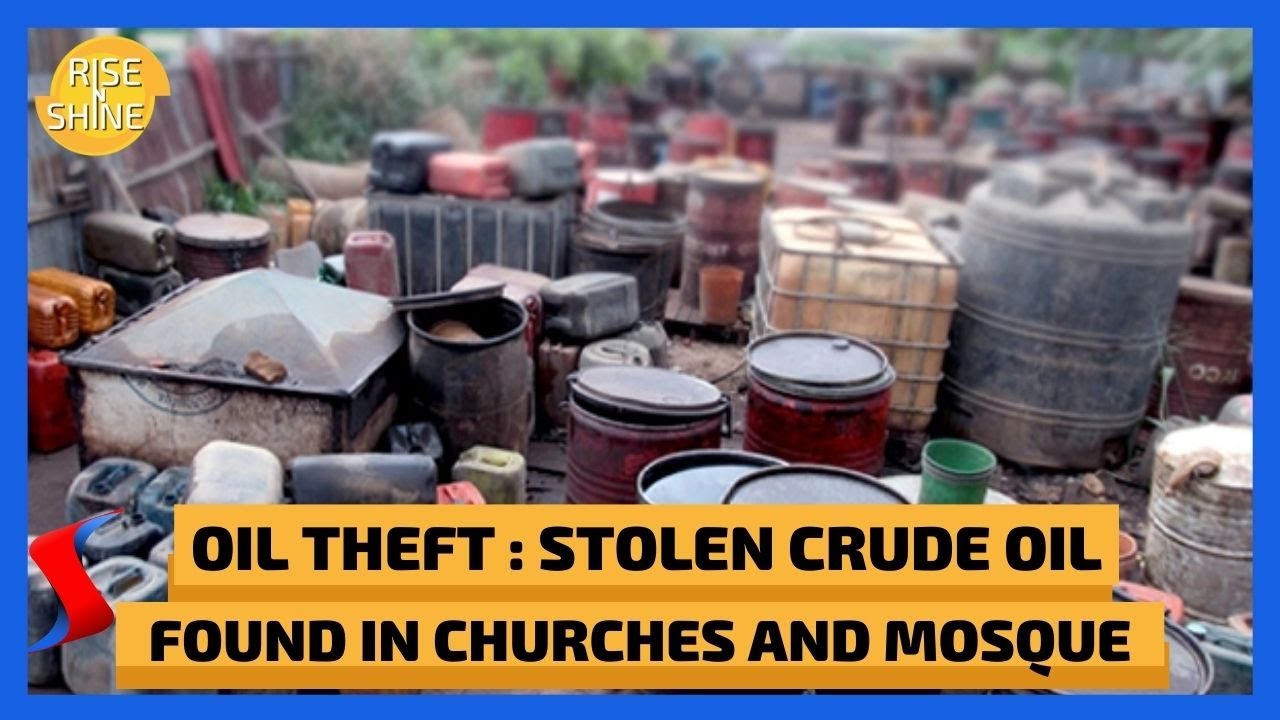 Oil Theft : Stolen Crude Oil Found In Churches And Mosque | Rise N Shine | Spectrum Tv
