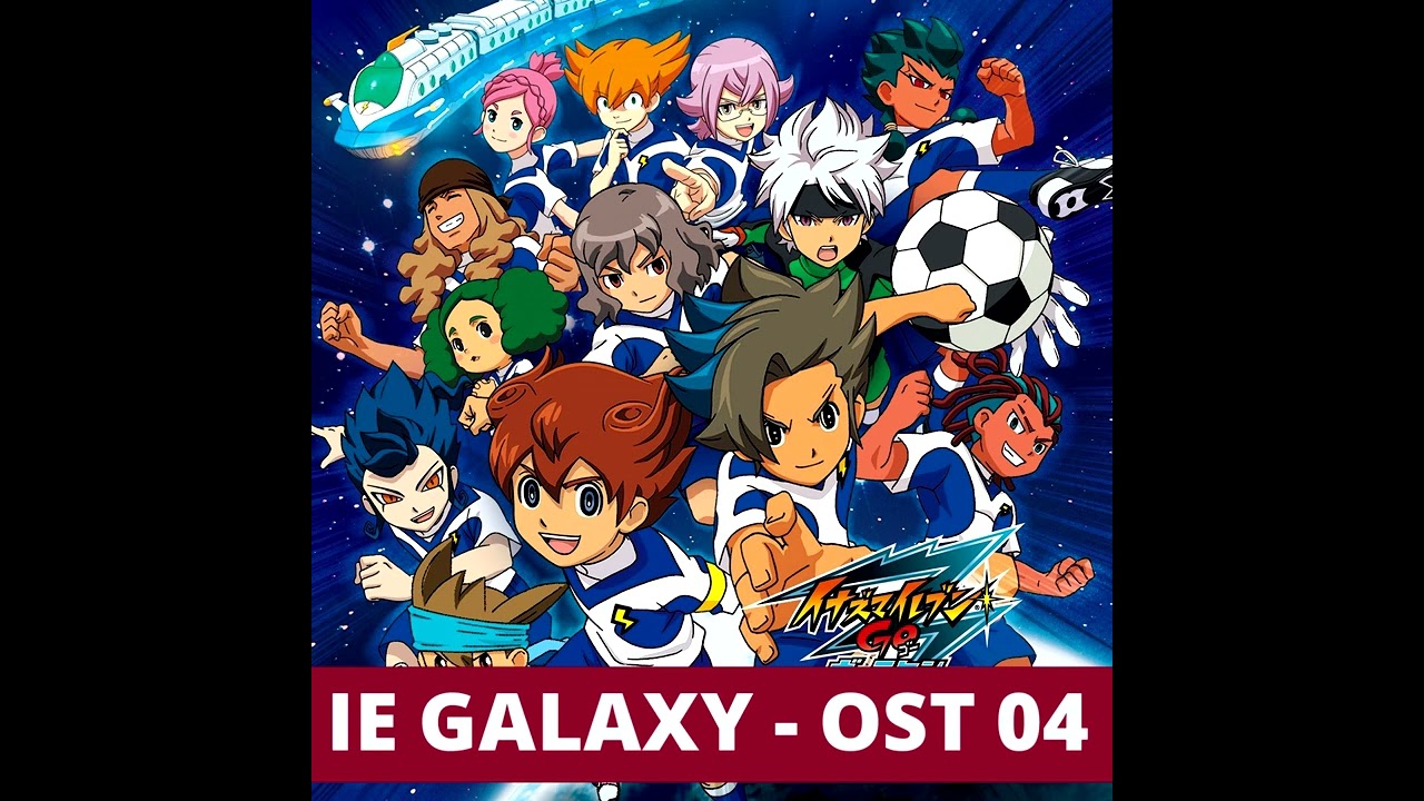 Inazuma Eleven GO Galaxy (Anime) - OST 04: 