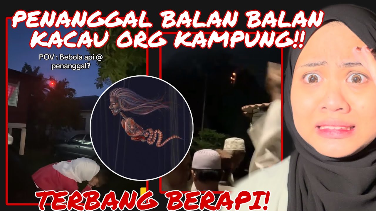 VIRAL PENANGGAL BALAN BALAN KACAU KAMPUNG‼️ PENANGGAL BOLA API!!