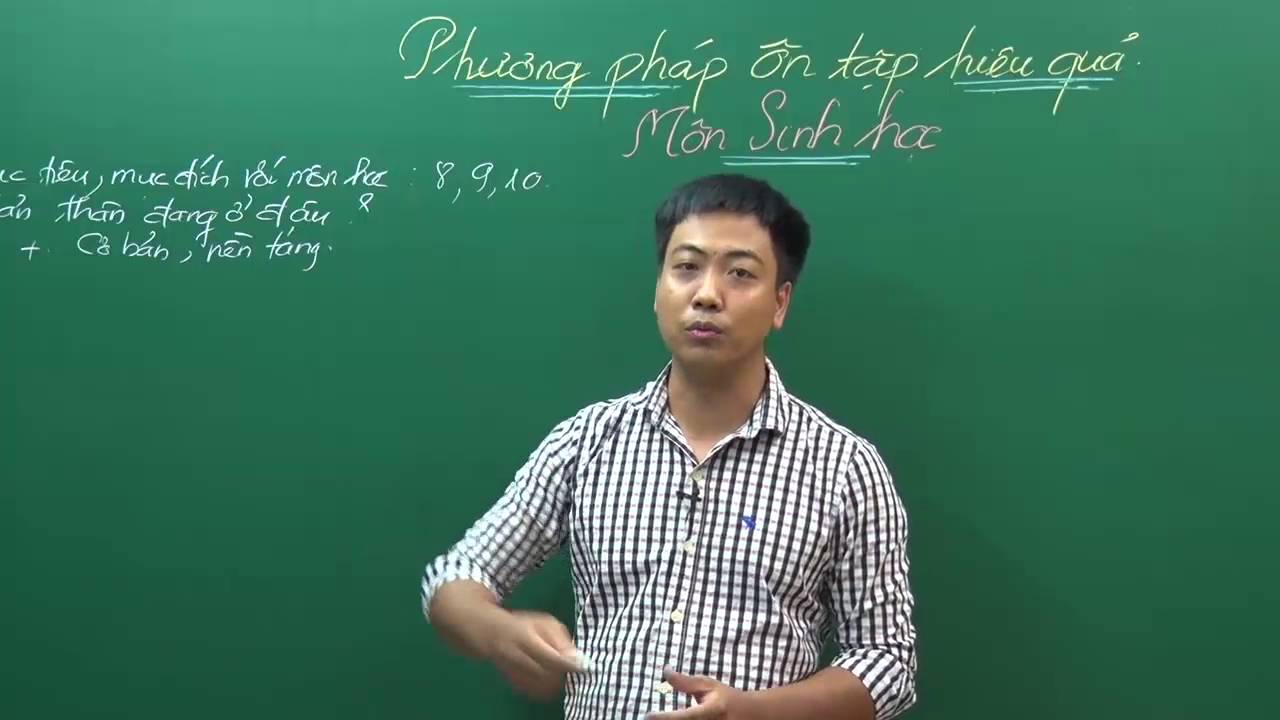 Bí kíp ôn tập hiệu quả môn Sinh - Thầy Đinh Đức Hiền