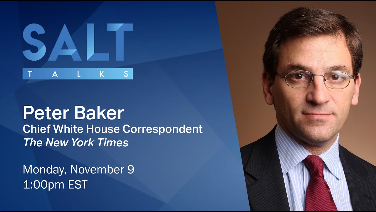 ​Peter Baker of @nytimes: &ldquo;The Man Who Ran Washington&rdquo; | SALT Talks #106​