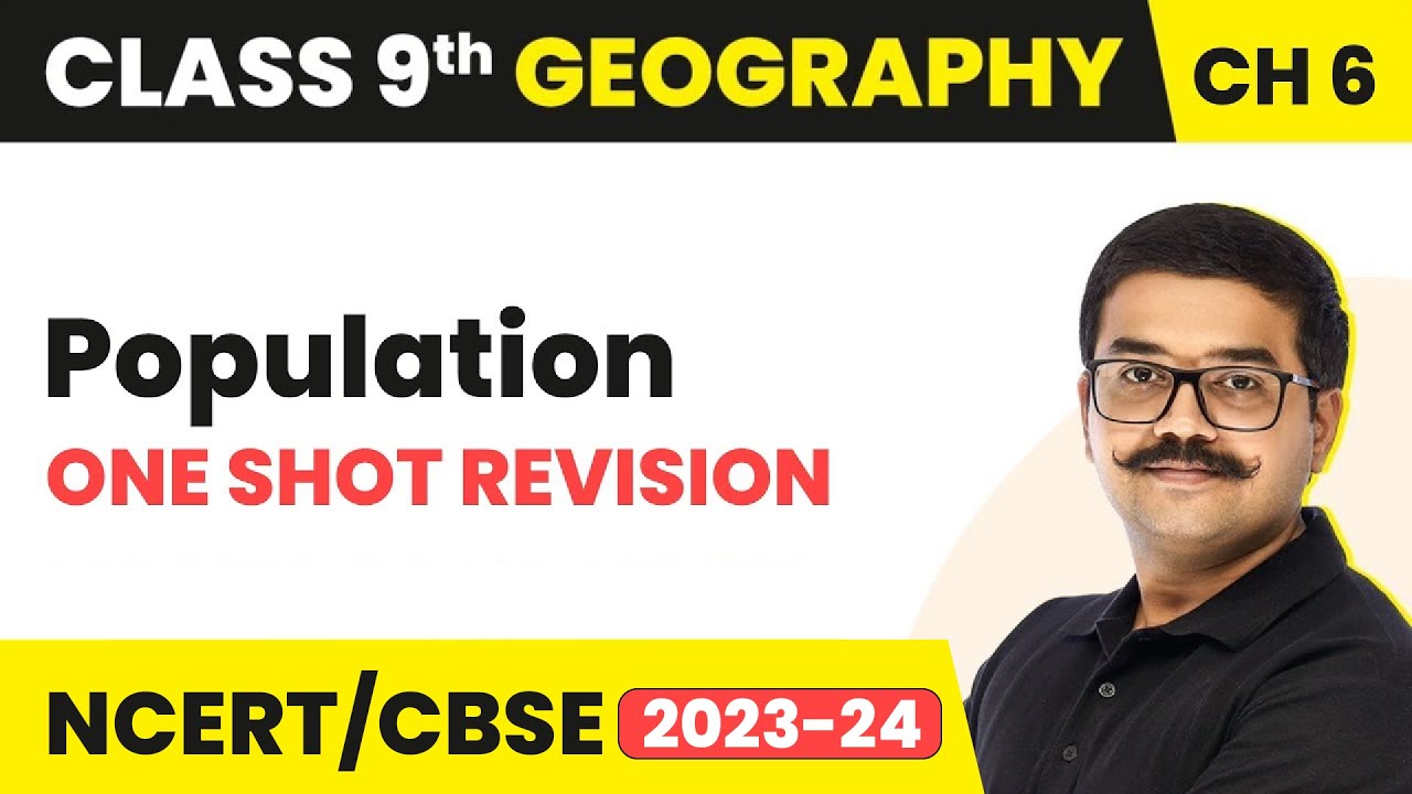 Population - One Shot Revision | Class 9 Geography Chapter 6