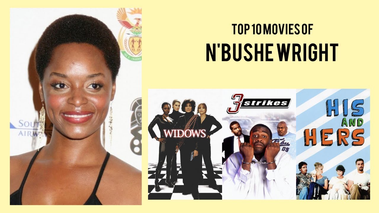 N'Bushe Wright Top 10 Movies of N'Bushe Wright| Best 10 Movies of N'Bushe Wright